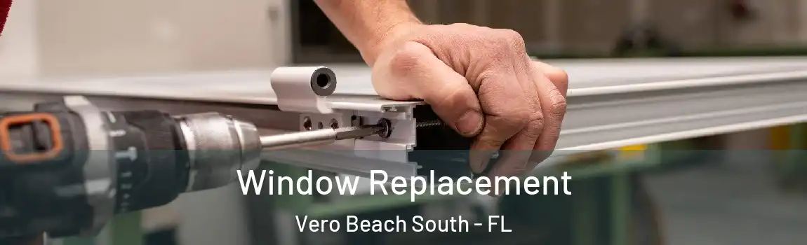 Window Replacement Vero Beach South - FL